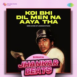 Koi Bhi Dil Men Na Aaya Tha - Binaca Jhankar Beats-Hx4lBRoJAUM