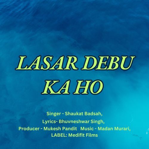 LASAR DEBU KA HO