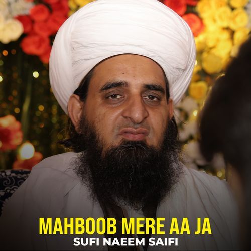 MAHBOOB MERE AA JA