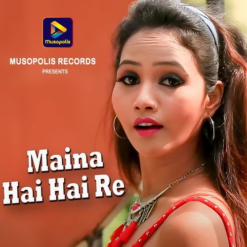 Maina Hai Hai Re