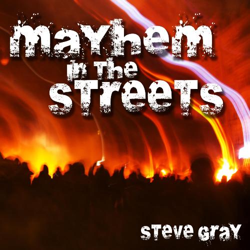 Mayhem in the Streets