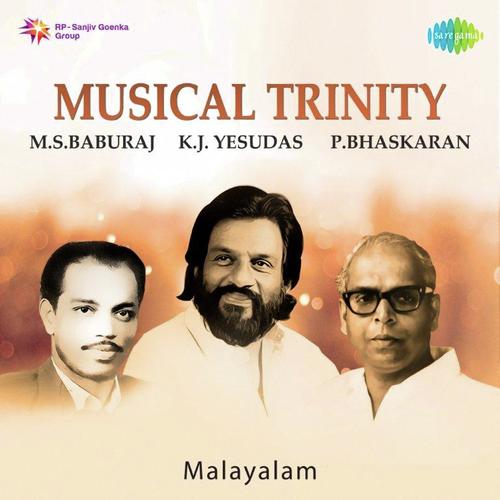 Musical Trinity - P. Bhaskaran - M.S. Baburaj - K.J. Yesudas - Malayalam
