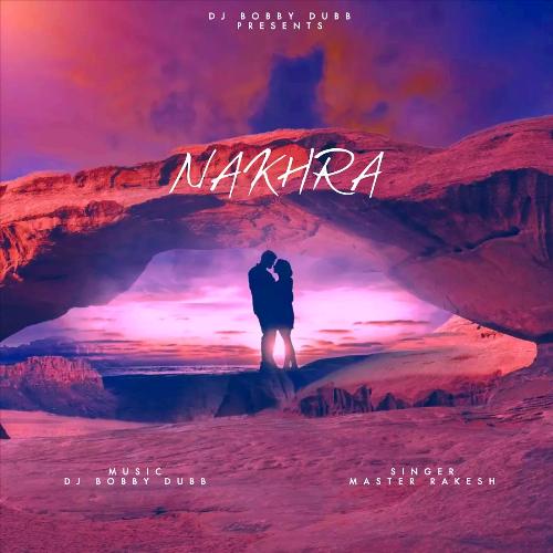 Nakhra (feat. Master Rakesh)