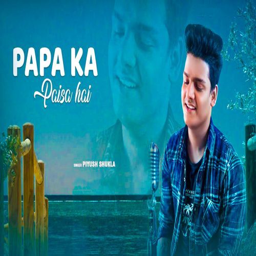 PAPA Ka Paisa Hai
