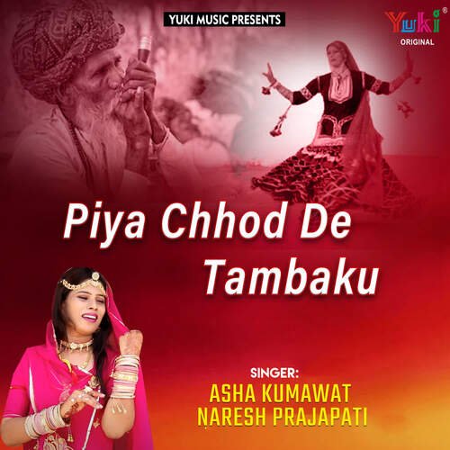 Piya Chhod De Tambaku