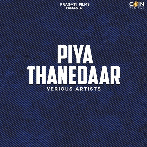 Piya Thanedaar