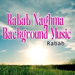 Rabab Naghma Background Music-CCNeYS5,bgM