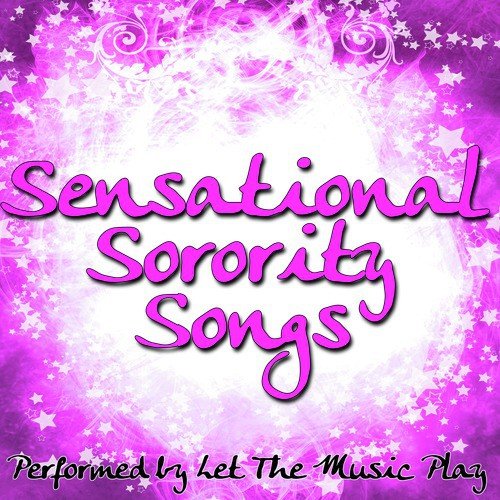 Sensational Sorority Songs