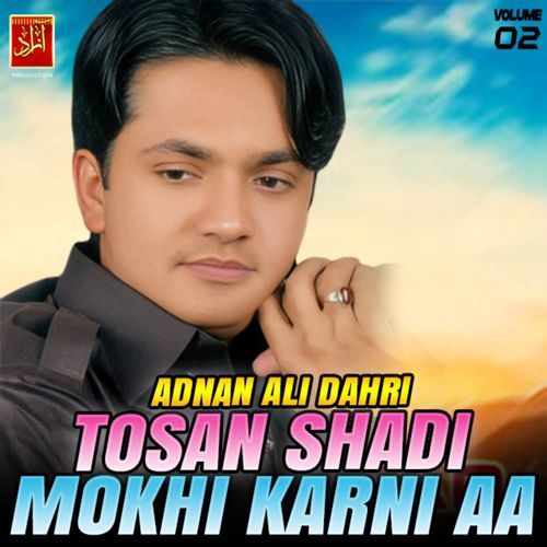 Tosan Shadi Mokhi Karni Aa