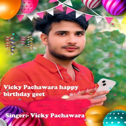Vicky Pachawara Happy Birthday Geet
