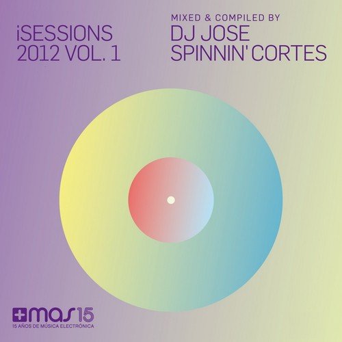 iSessions 2012, Vol. 1 (By Jose Spinnin' Cortes)