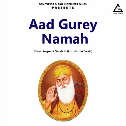 Aad Gurey Namah