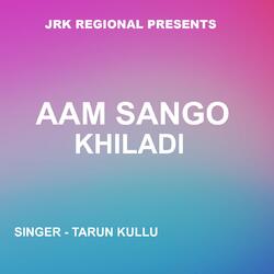 Aam Sango Khiladi (Khariya Song )-MlglY0xcBVk