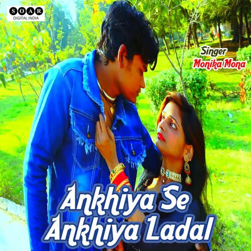 Ankhiya Se  Ankhiya Ladal