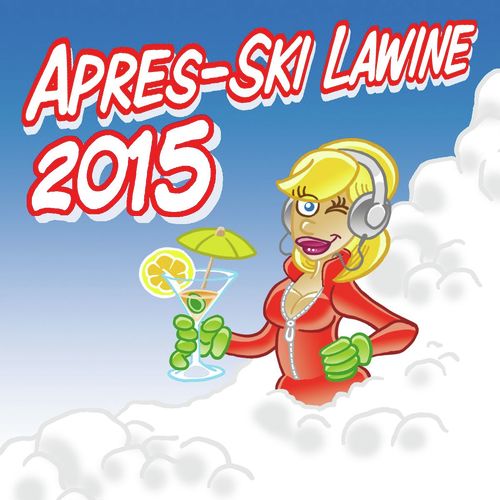 Apres-Ski Lawine 2015