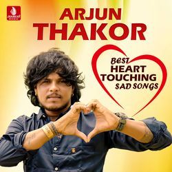 Arjun Thakor Best Heart Touching Sad Songs