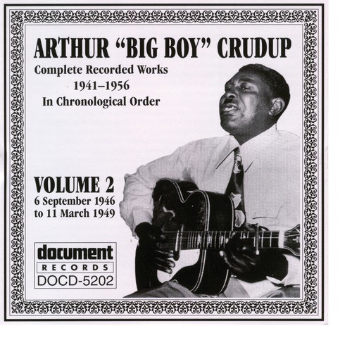 Arthur "Big Boy" Crudup Vol. 2 1946-1949