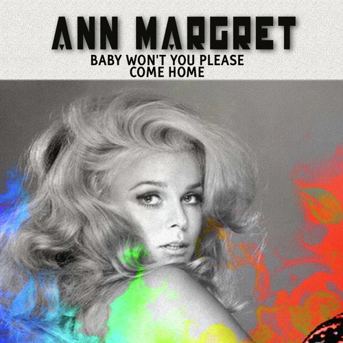 Baby Won&#039;t You Please Come Home