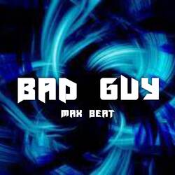 Bad Guy-SVkJCARXRXI