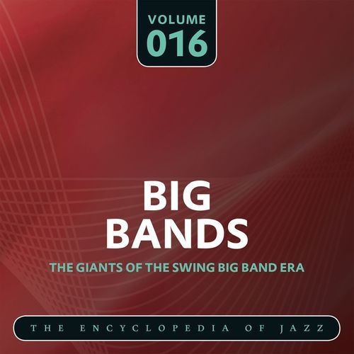 Big Band- The World's Greatest Jazz Collection, Vol. 16