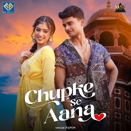 Chupke Se Aana