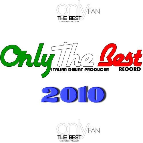 Compilation Only the Best Italian Deejay Producer Record 2010