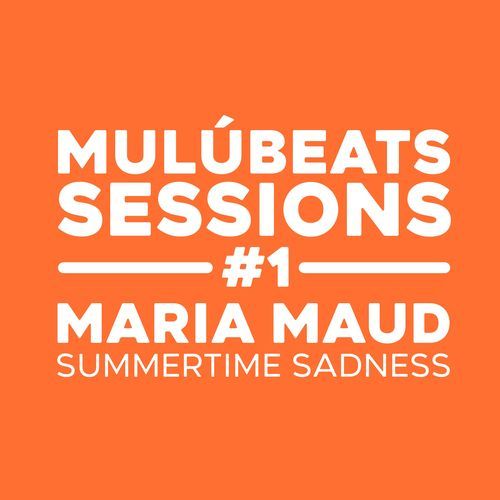 EP - MulúBeats Sessions #1: Summertime Sadness