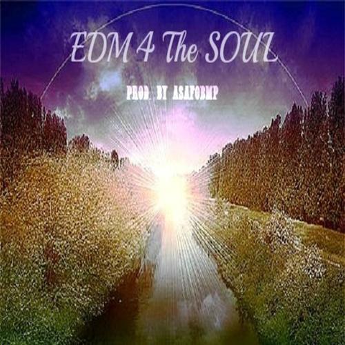 Edm 4 the Soul