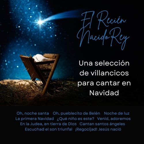 El Recién Nacido Rey: Oh, Noche Santa / Oh, Pueblecito de Belén / Noche de Luz / La Primera Navidad / ¿Qué Niño Es Este? / Venid, Adoremos / En la Judea, En Tierra de Dios / Cantan Santos Ángeles / Escuchad el Son Triunfal / ¡ Regocijad! Jesús ...