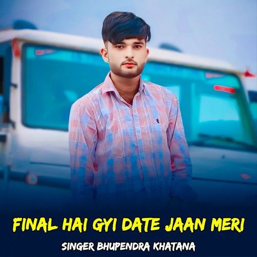 Final Hai Gyi Date Jaan Meri