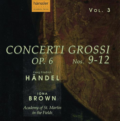 Handel: Concerto Grossi, Op. 6, Nos. 9-12