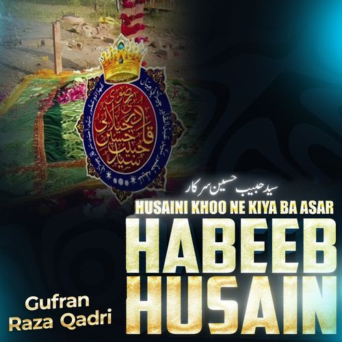 Husaini khoo Ne Kiya Ba Asar Habeeb husain