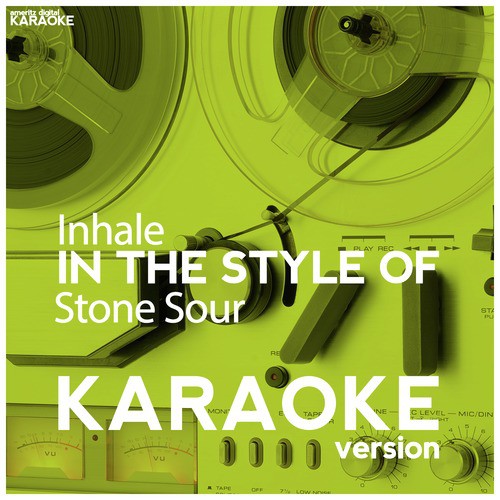 Inhale (In the Style of Stone Sour) [Karaoke Version] - Single