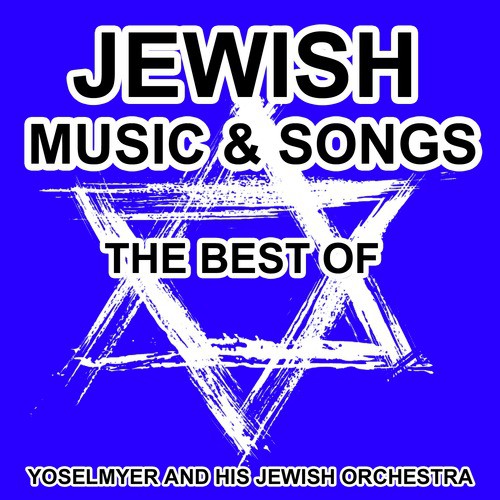 Jewish Music and Songs - The Best of Jewish and Klezmer Songs