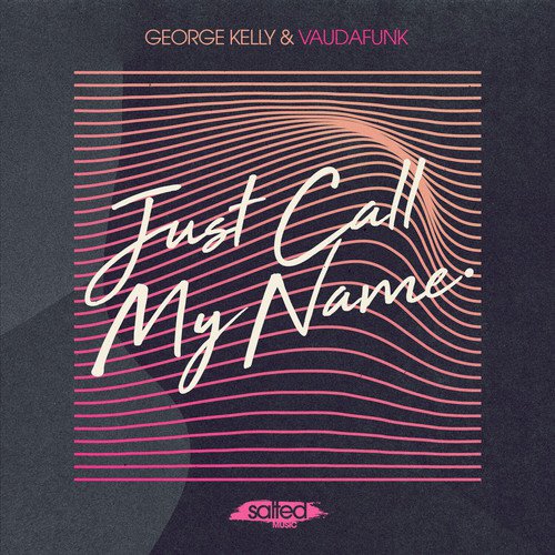 Just Call My Name (Downtempo Mix)