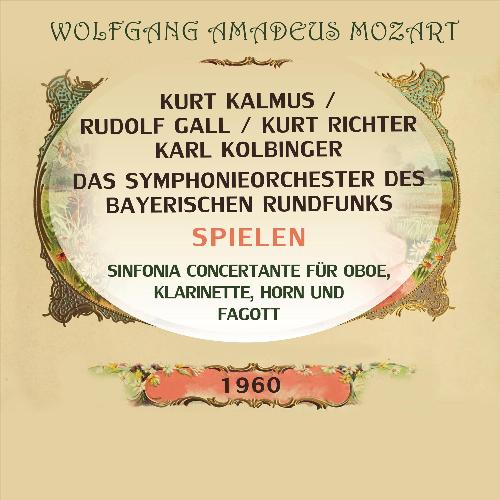 Kalmus/ Gal / Richter / Kolbinger / Das Symphonieorchester des Bayerischen Rundfunks spielen: Sinfonia concertante für Oboe, Klarinette, Horn und Fagott (Live)