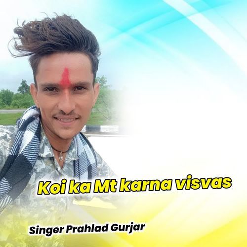 Koi Ka Mt Karna Visvas