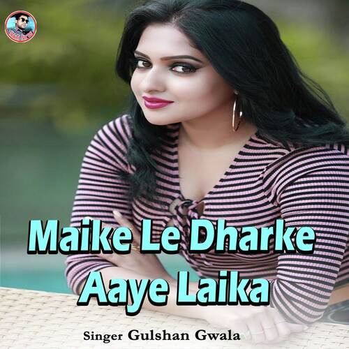 Maike Le Dharke Aaye Laika