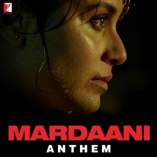 Mardaani Anthem