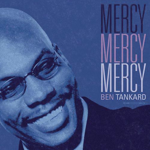 Mercy, Mercy, Mercy (Live At The Tankard Place)