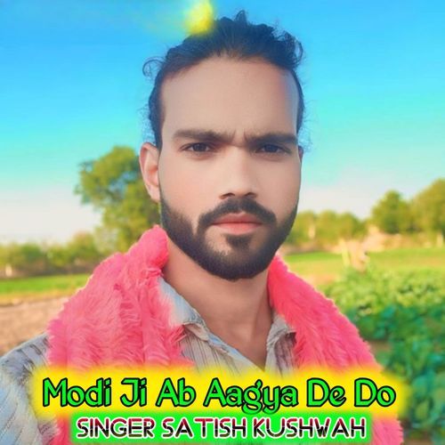 Modi Ji Ab Aagya De Do