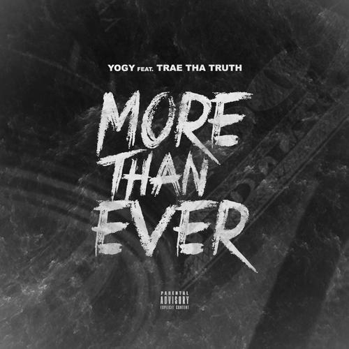 More Than Ever (feat. Trae tha Truth)_poster_image