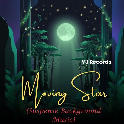 Moving Star (Suspense Background Music)