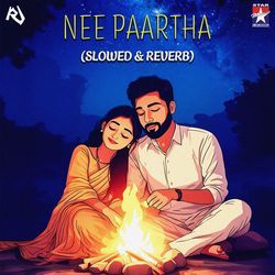Nee Paartha (Slowed And Reverb)