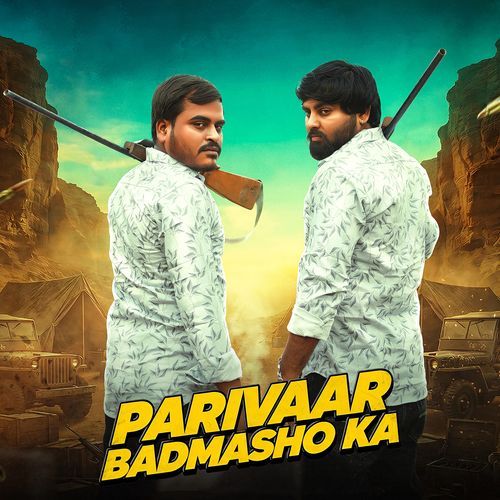Parivaar Badmasho Ka (Feat. Ankit Pabla)