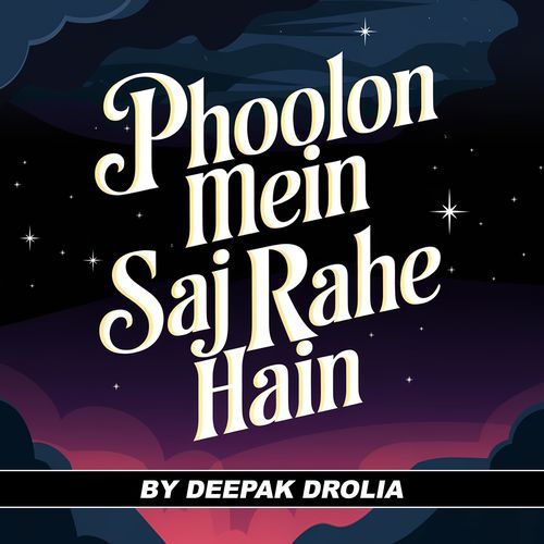 Phoolon Mein Saj Rahe Hain