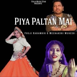 Piya Paltan Mai-QTstfFlZdH0