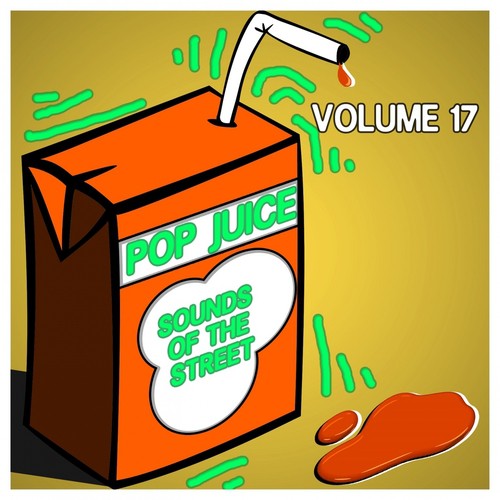 Pop Juice Sounds of the Street, Vol. 17