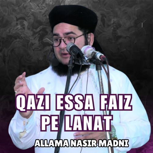 QAZI ESSA FAIZ PE LANAT