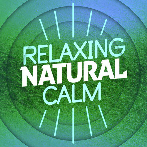 Relaxing Natural Calm